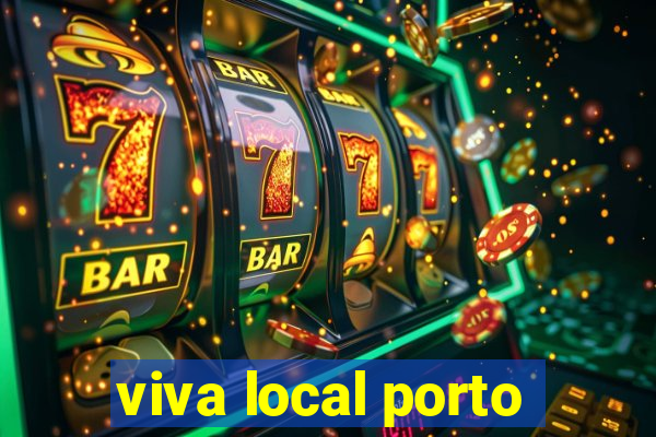 viva local porto